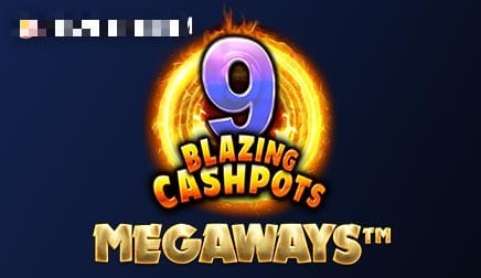 9 Blazing Cashpots Megaways